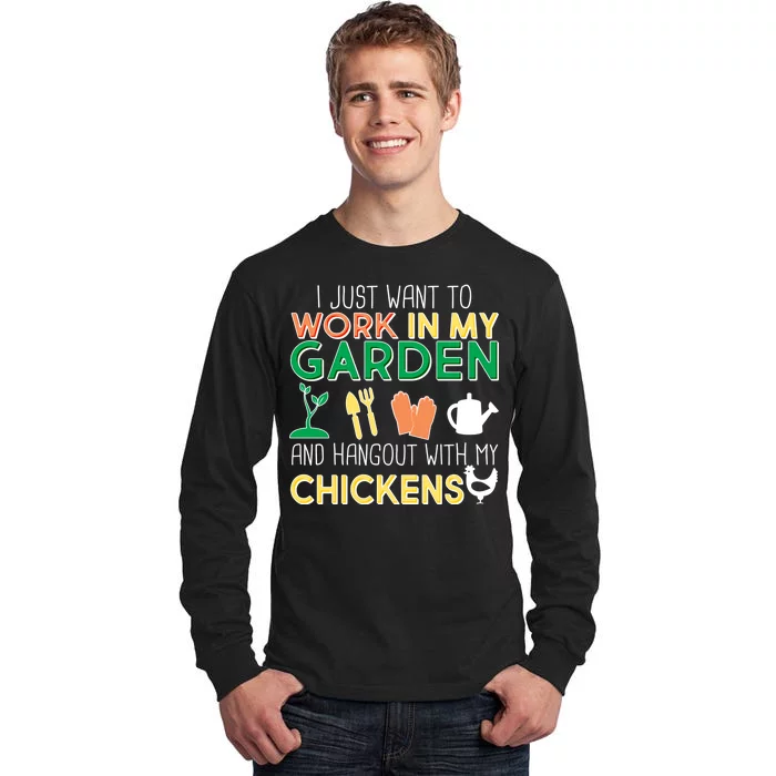 Work In My Garden Hangout With My Chickens Tall Long Sleeve T-Shirt