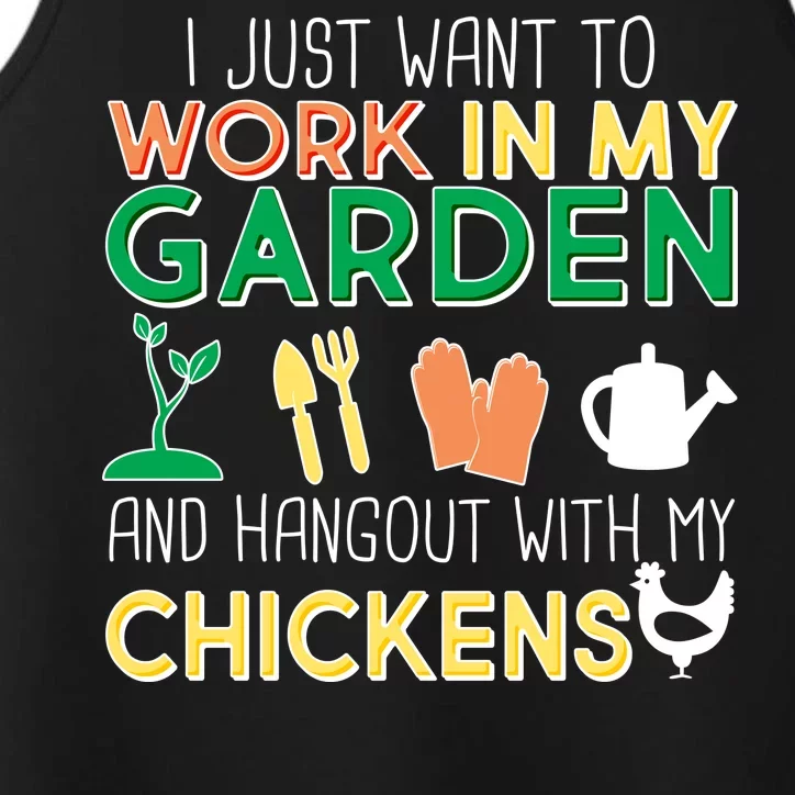 Work In My Garden Hangout With My Chickens Performance Tank