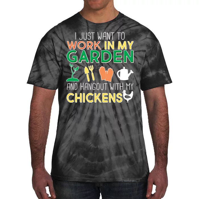 Work In My Garden Hangout With My Chickens Tie-Dye T-Shirt