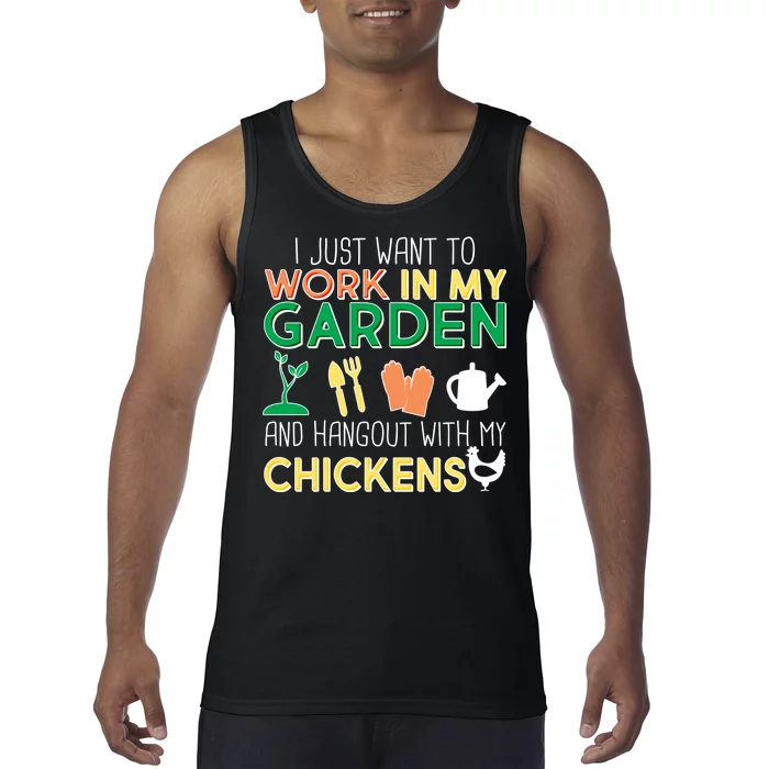 Work In My Garden Hangout With My Chickens Tank Top