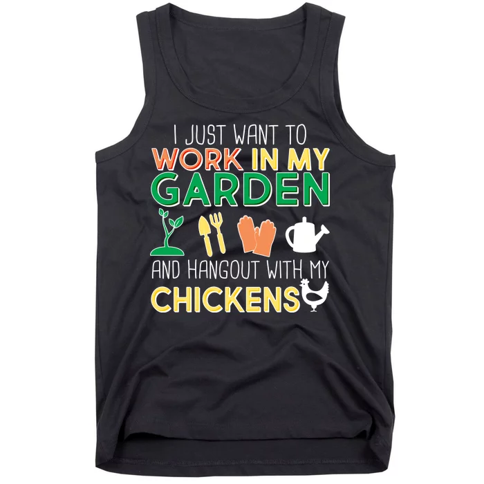 Work In My Garden Hangout With My Chickens Tank Top