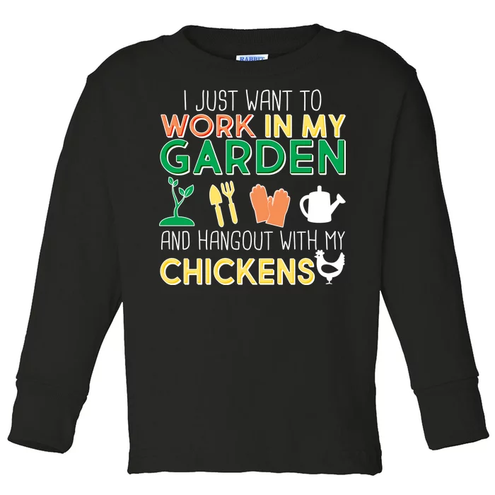 Work In My Garden Hangout With My Chickens Toddler Long Sleeve Shirt