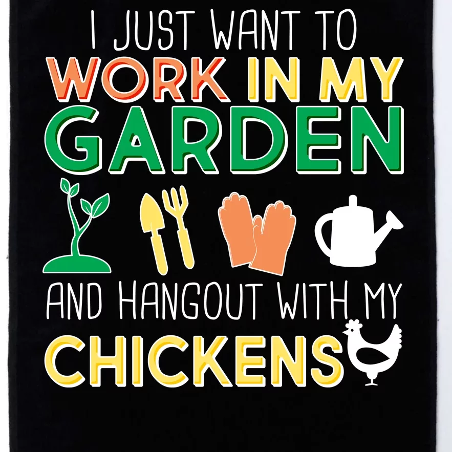 Work In My Garden Hangout With My Chickens Platinum Collection Golf Towel