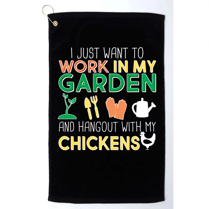 Work In My Garden Hangout With My Chickens Platinum Collection Golf Towel