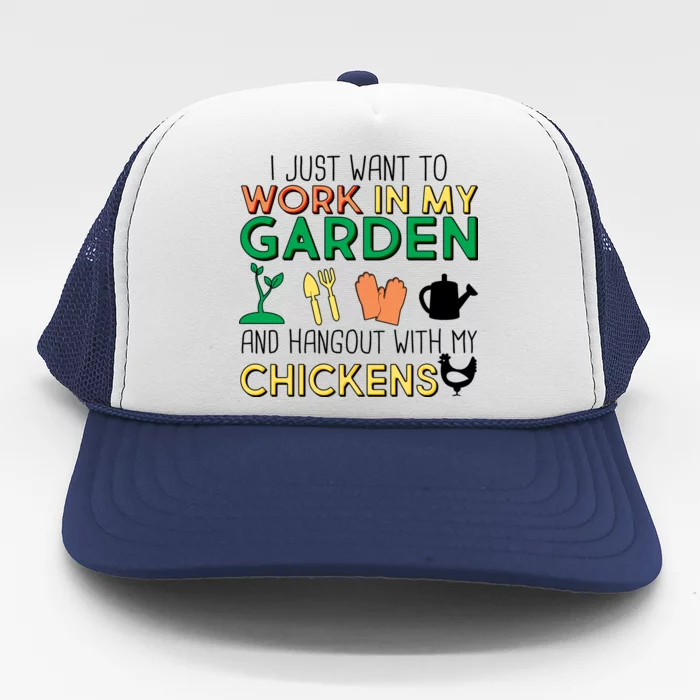 Work In My Garden Hangout With My Chickens Trucker Hat