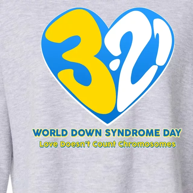 World Down Syndrome Day Love Doesn't Count Chromosomes Cropped Pullover Crew