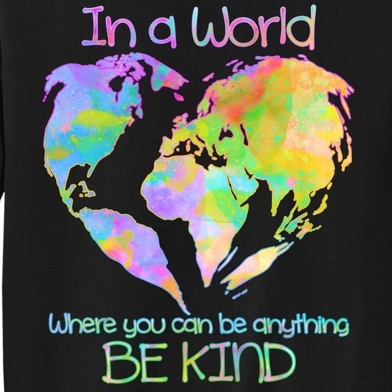 World Full Of Love Be Kind Sweatshirt