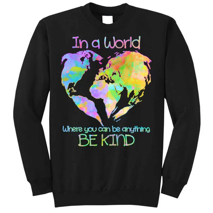 World Full Of Love Be Kind Sweatshirt