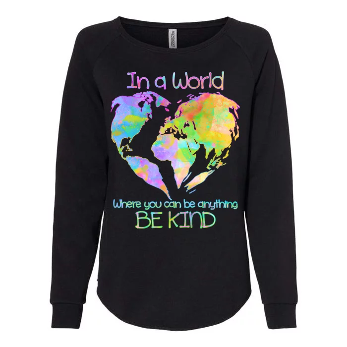 World Full Of Love Be Kind Womens California Wash Sweatshirt