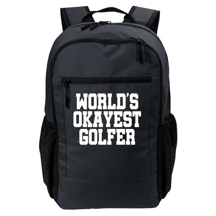 World Okayest Golfer Daily Commute Backpack