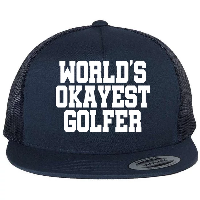 World Okayest Golfer Flat Bill Trucker Hat