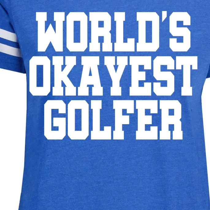 World Okayest Golfer Enza Ladies Jersey Football T-Shirt