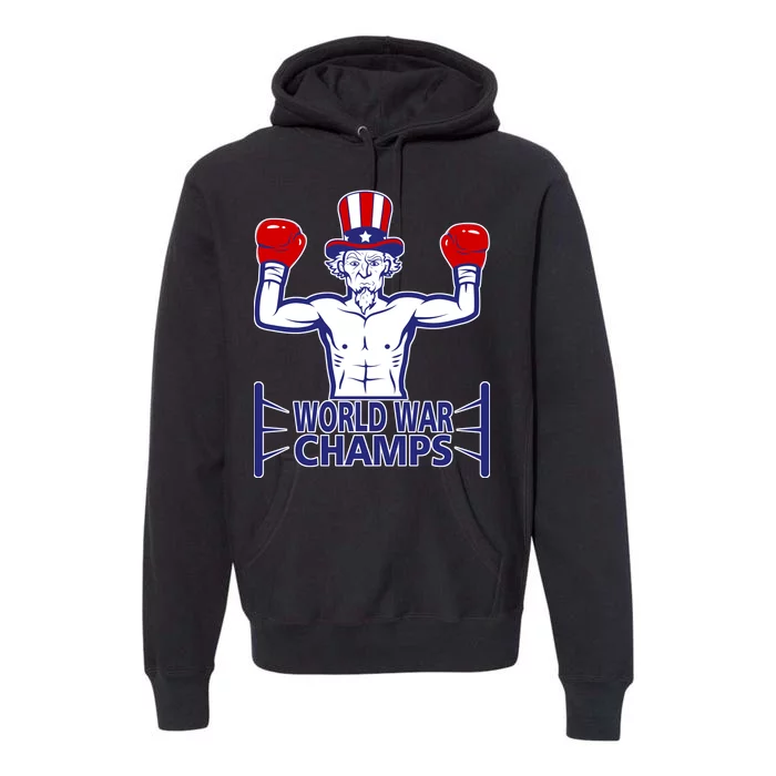 World War Champs Uncle Sam Premium Hoodie