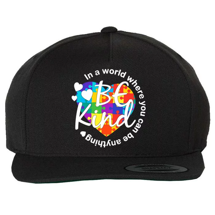 World Where You Can Be Anything Be Kind Autism Heart Wool Snapback Cap