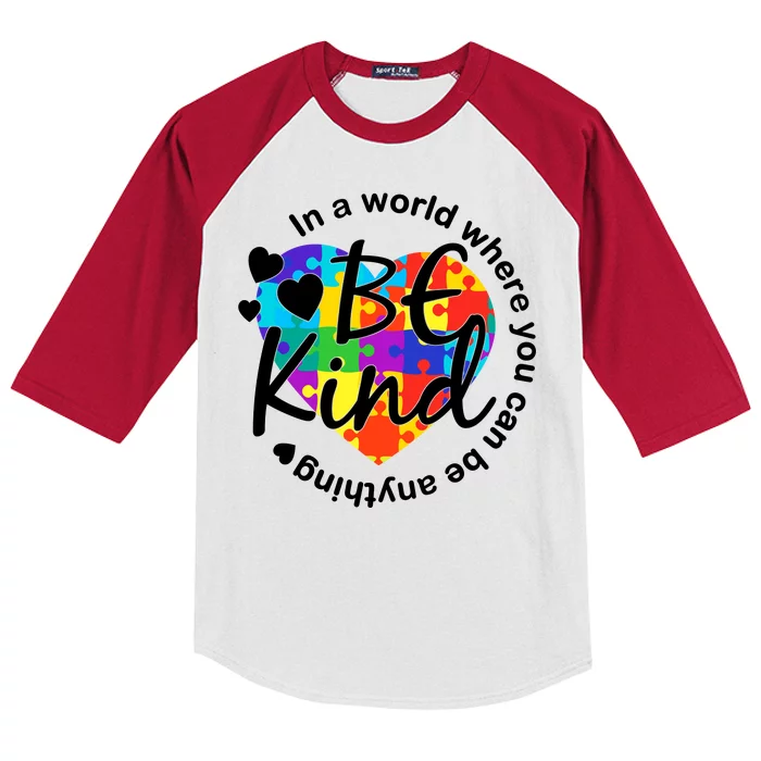 World Where You Can Be Anything Be Kind Autism Heart Kids Colorblock Raglan Jersey