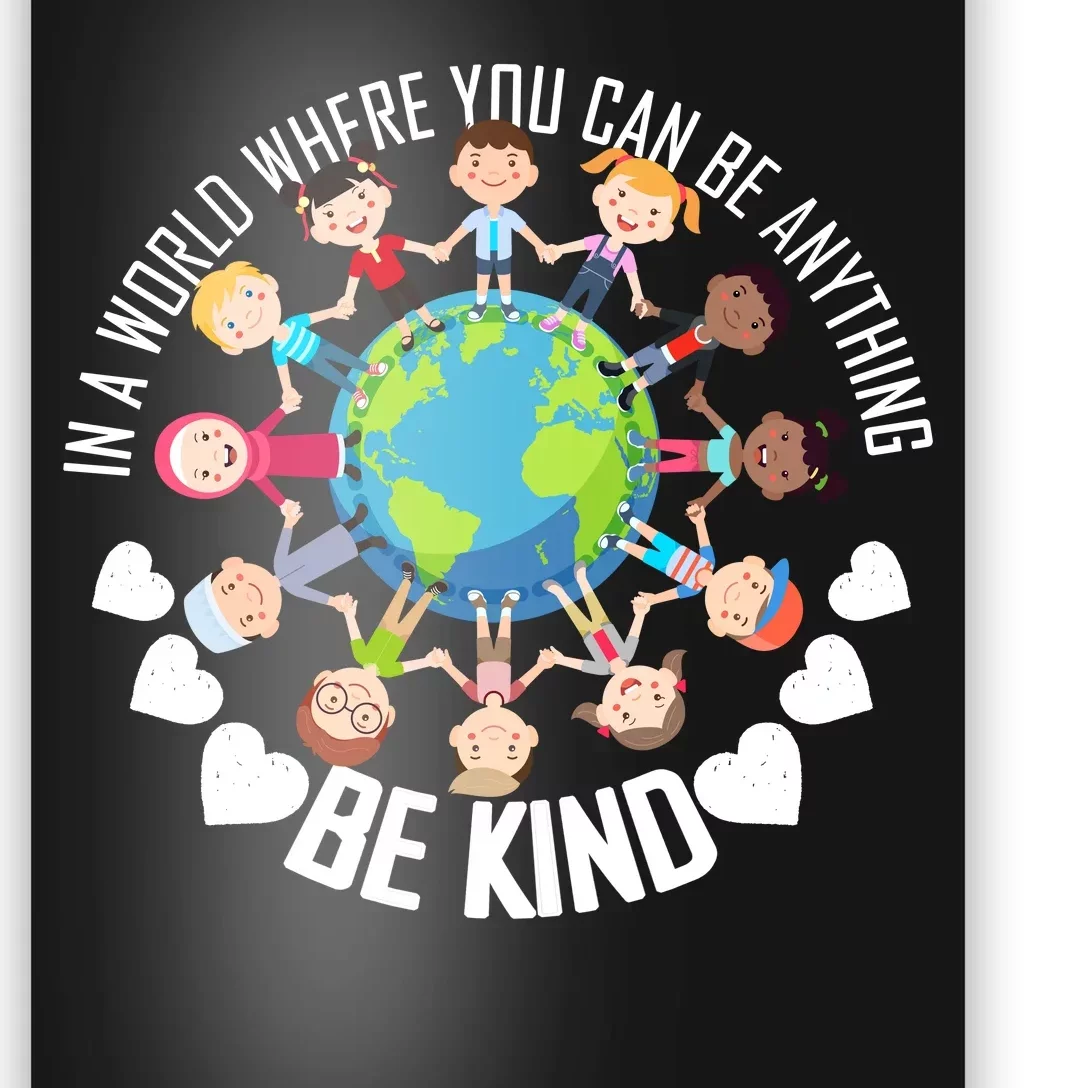 World Where You Can Be Kind Anti-Bullying Poster