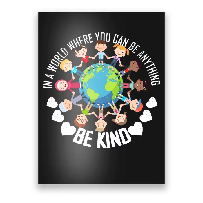 World Where You Can Be Kind Anti-Bullying Poster