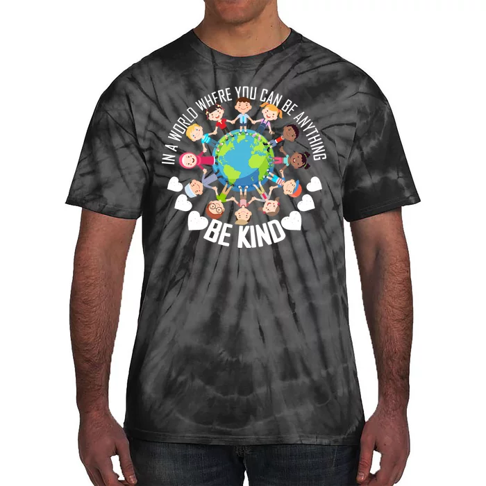 World Where You Can Be Kind Anti-Bullying Tie-Dye T-Shirt