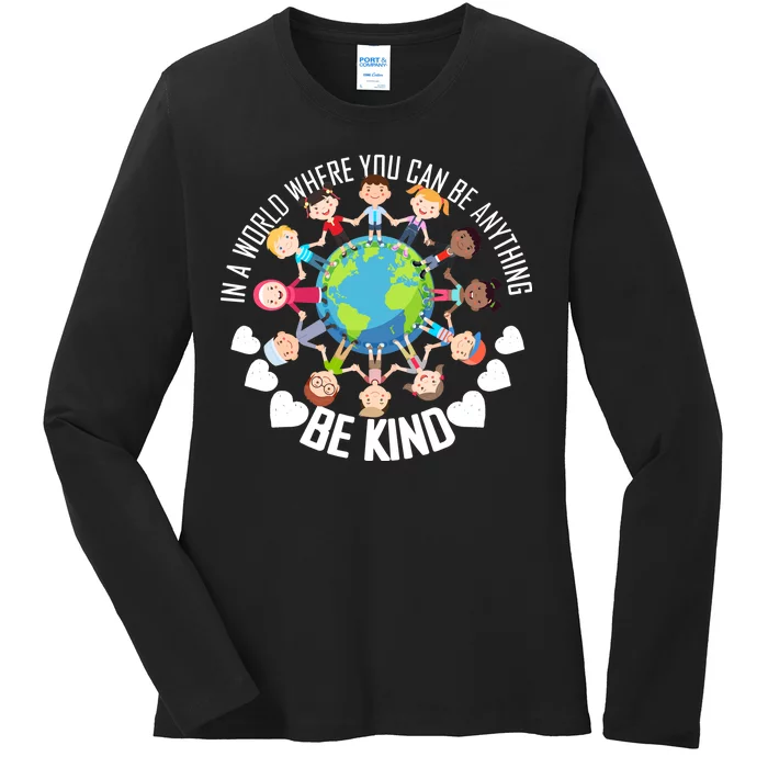 World Where You Can Be Kind Anti-Bullying Ladies Long Sleeve Shirt