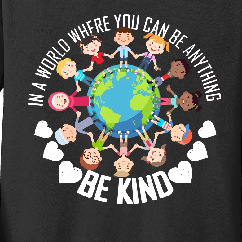 World Where You Can Be Kind Anti-Bullying Kids Long Sleeve Shirt