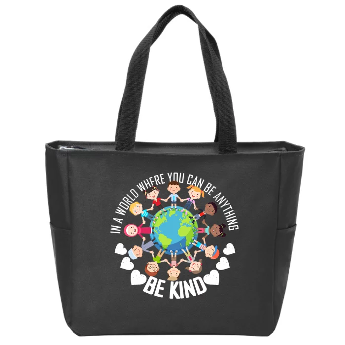 World Where You Can Be Kind Anti-Bullying Zip Tote Bag