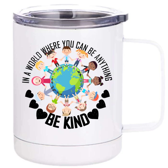 World Where You Can Be Kind Anti-Bullying Front & Back 12oz Stainless Steel Tumbler Cup