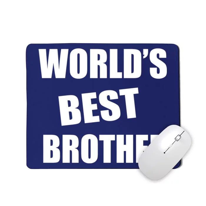 World's Best Brother Mousepad