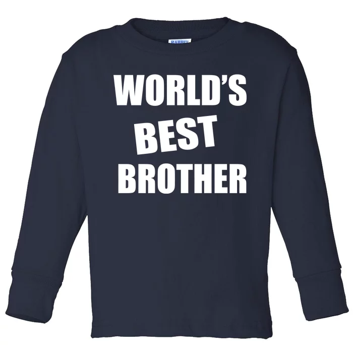 World's Best Brother Toddler Long Sleeve Shirt