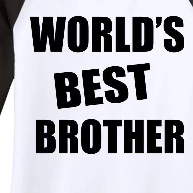 World's Best Brother Women's Tri-Blend 3/4-Sleeve Raglan Shirt