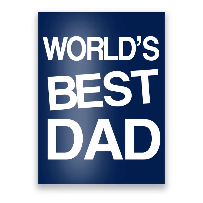 World's Best Dad Poster