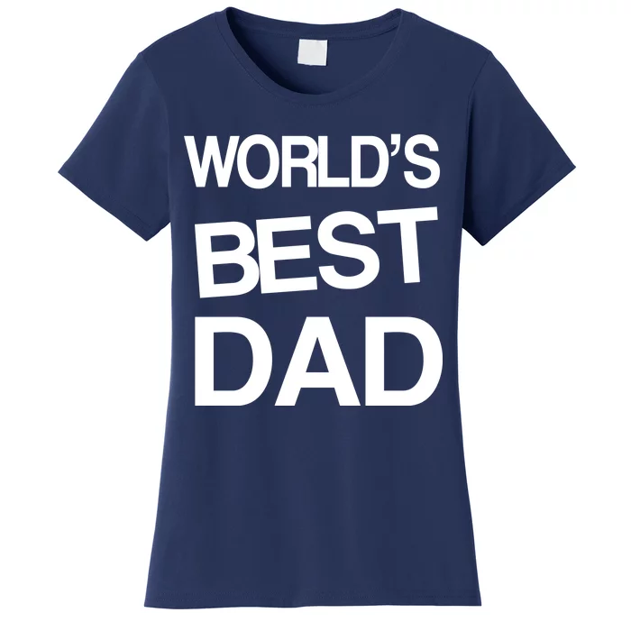 World's Best Dad Women's T-Shirt