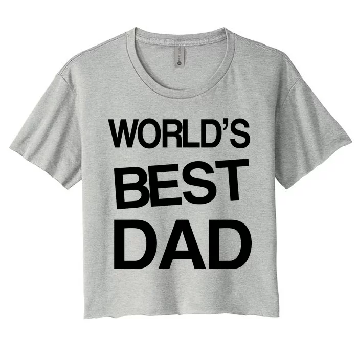 World's Best Dad Women's Crop Top Tee