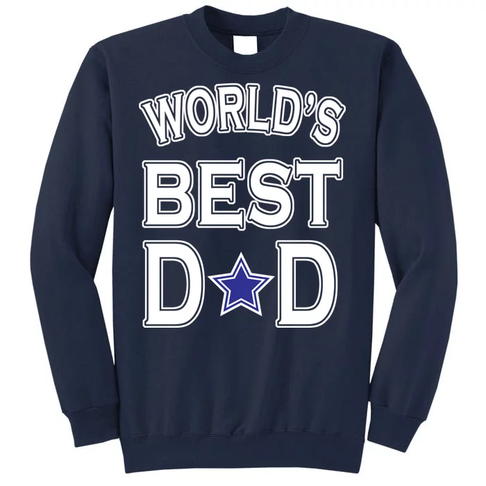 World's Best Dad Dallas Football Tall Sweatshirt