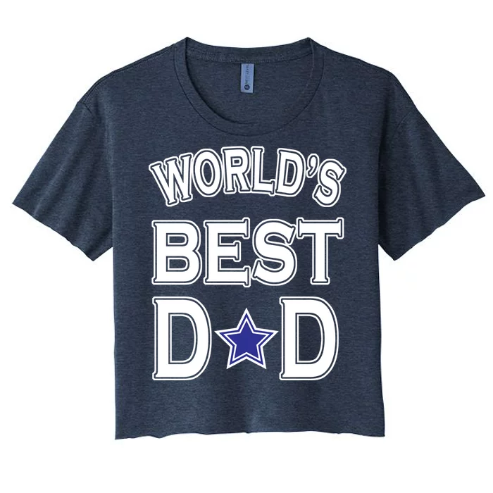 World's Best Dad Dallas Football Women's Crop Top Tee