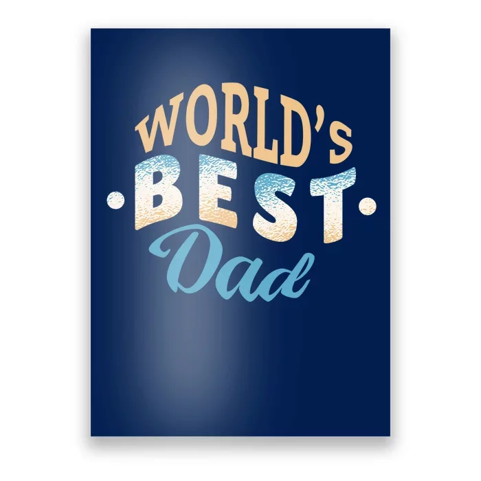 World's Best Dad Wave Poster