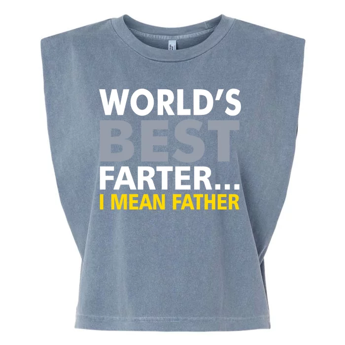 World's Best Farter I Mean Father Garment-Dyed Women's Muscle Tee