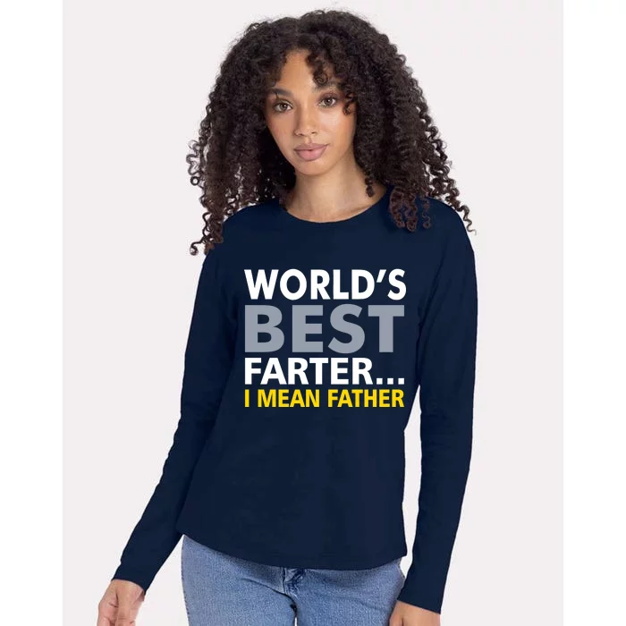 World's Best Farter I Mean Father Funny Dad Womens Cotton Relaxed Long Sleeve T-Shirt