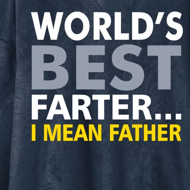 World's Best Farter I Mean Father Funny Dad Hooded Wearable Blanket