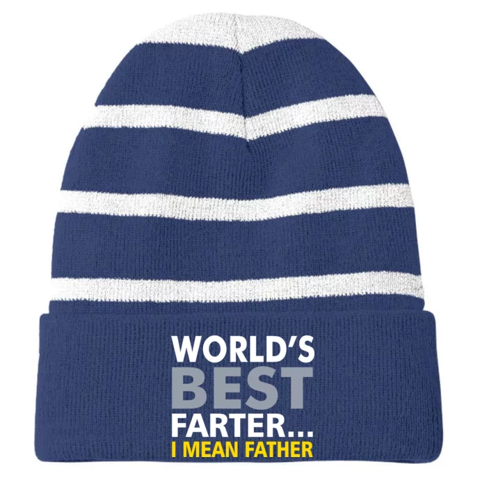 World's Best Farter I Mean Father Funny Dad Striped Beanie with Solid Band