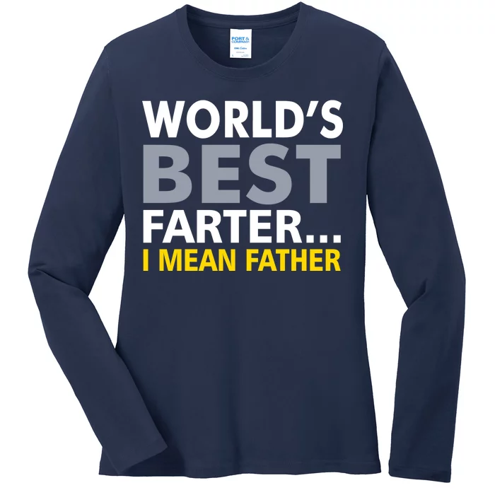 World's Best Farter I Mean Father Funny Dad Ladies Long Sleeve Shirt