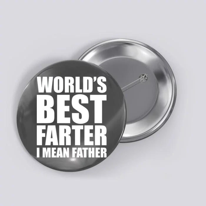 World's Best Farter I Mean Father Funny Dad Logo Button