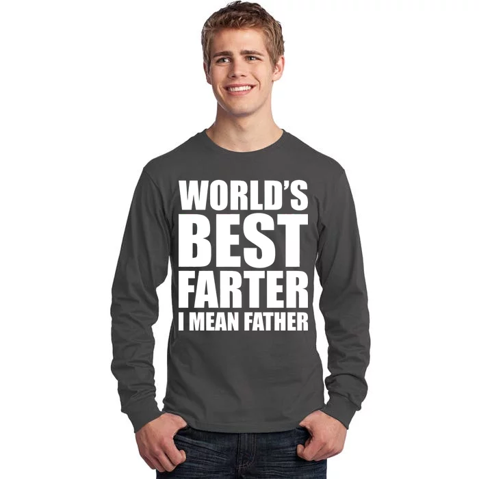 World's Best Farter I Mean Father Funny Dad Logo Tall Long Sleeve T-Shirt