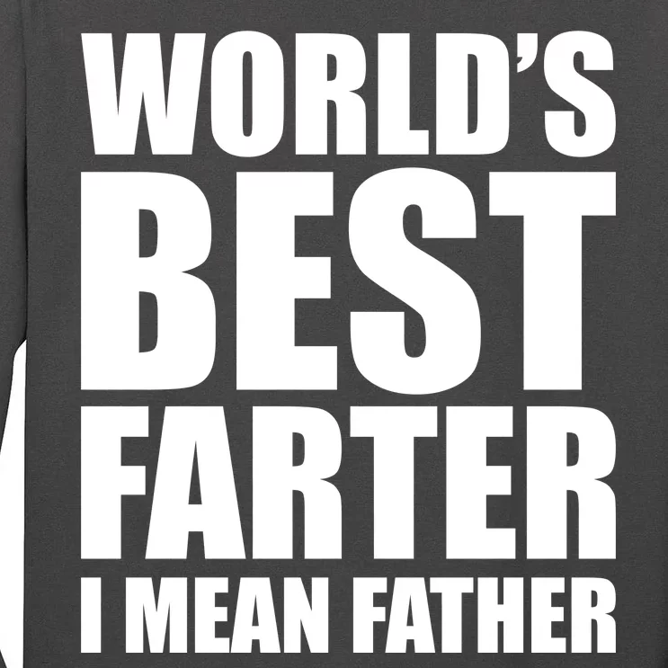 World's Best Farter I Mean Father Funny Dad Logo Tall Long Sleeve T-Shirt