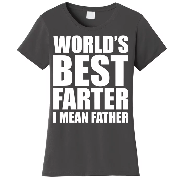 World's Best Farter I Mean Father Funny Dad Logo Women's T-Shirt