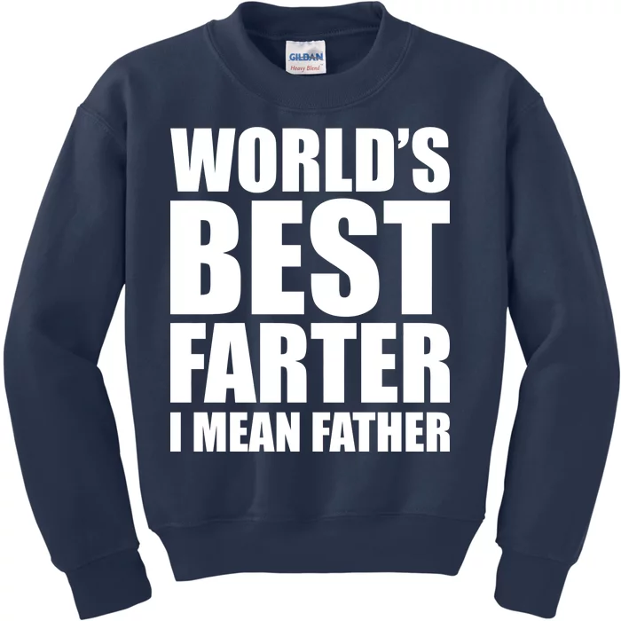 World's Best Farter I Mean Father Funny Dad Logo Kids Sweatshirt