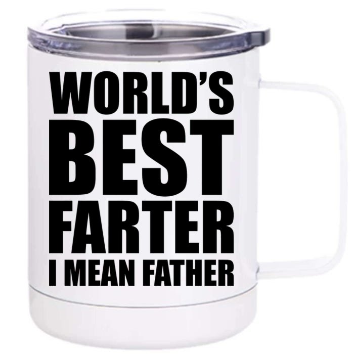 World's Best Farter I Mean Father Funny Dad Logo Front & Back 12oz Stainless Steel Tumbler Cup