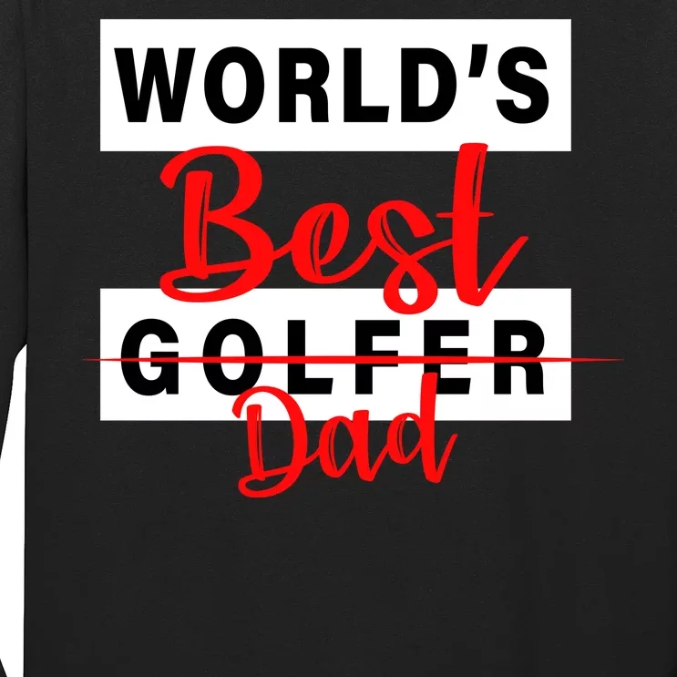 World's Best Golfer Dad Long Sleeve Shirt