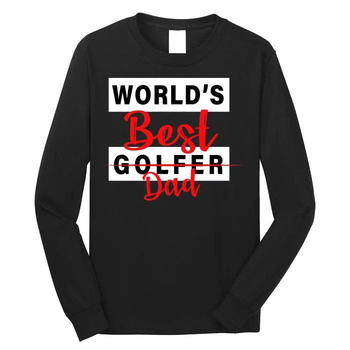 World's Best Golfer Dad Long Sleeve Shirt