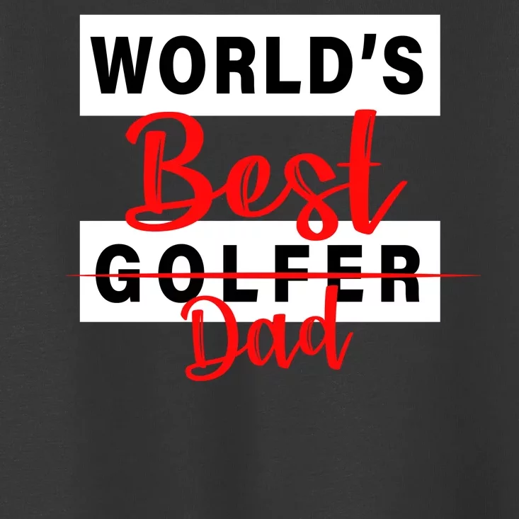 World's Best Golfer Dad Toddler T-Shirt