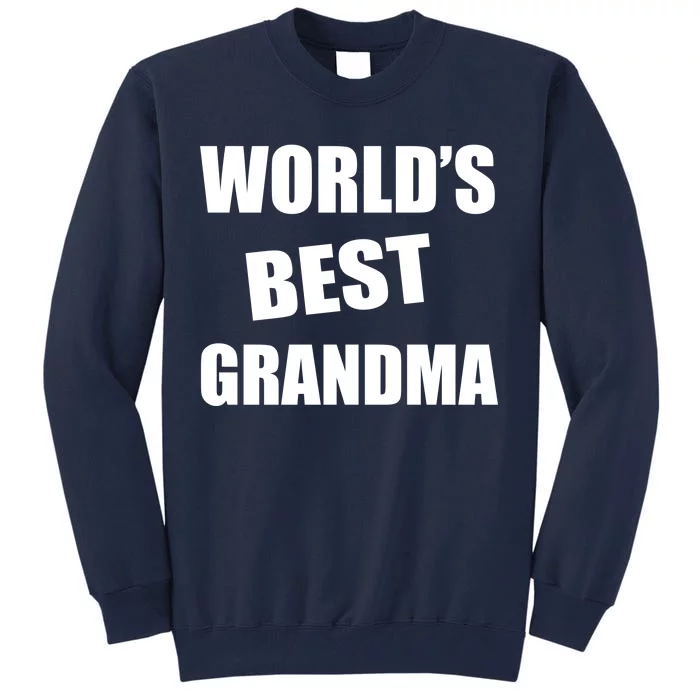 World's Best Grandma Tall Sweatshirt